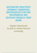  TEST BANK FOR ADVANCED PRACTICE NURSING: ESSENTIAL KNOWLEDGE FOR THE PROFESSION 3RD EDITION DENISCO