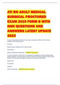 ATI RN ADULT MEDICAL  SURGICAL PROCTORED  EXAM 2019 FORM B WITH  NGN QUESTIONS AND  ANSWERS LATEST UPDATE  2023