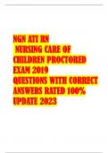 NGN ATI RN   NURSING CARE OF  CHILDREN PROCTORED  EXAM 2019  QUESTIONS WITH CORRECT  ANSWERS RATED 100%  UPDATE 2023 