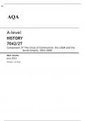 AQA A-level HISTORY 7Component 2T JUNE 2023 MARK SCHEME: The Crisis of Communism: the USSR and the Soviet Empire, 1953–2000