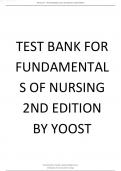 TEST BANK FOR FUNDAMENTALS OF NURSING 2ND EDITION BY YOOST all chapters.