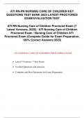 ATI RN-PN NURSING CARE OF CHILDREN KEY QUESTIONS TEST BANK 2023 LATEST PROCTORED EXAM EVALUATION TEST