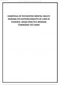 TEST BANK FOR ESSENTIALS OF PSYCHIATRIC MENTAL HEALTH NURSING 9TH EDITION CONCEPTS OF CARE IN EVIDENCE- BASED PRACTICE MORGAN TOWNSEND 