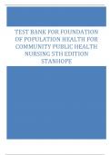 Test Bank for Foundation of Population Health for Community Public Health Nursing 5th Edition Stanhope 2023/2024