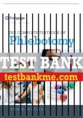 Test Bank For The Complete Textbook of Phlebotomy - 5th - 2018 All Chapters - 9781337284240