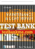 Test Bank For Automotive Maintenance & Light Repair - 2nd - 2019 All Chapters - 9781337564397