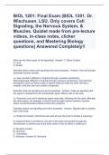 BIOL 1201: Final Exam (BIOL 1201. Dr. Wischusen. LSU. Only covers Cell Signaling, the Nervous System, & Muscles. Quizlet made from pre-lecture videos, in-class notes, clicker questions, and Mastering Biology questions) Answered Completely!!