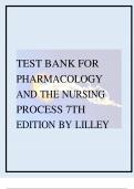 TEST BANK FOR PHARMACOLOGY AND THE NURSING PROCESS 7TH EDITION BY LILLEY.