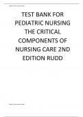 TEST BANK FOR PEDRIATIC NURSING THE CRITICAL COMPONENTS OF NURSING CARE 2nd EDITION BY RUDD