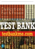 Test Bank For Civilizations Past and Present, Combined Volume 13th Edition All Chapters - 9780137498444