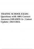 TRAFFIC SCHOOL EXAM | Questions with 100% Correct Answers |GRADED A+ | Latest Update | 2023/2024.