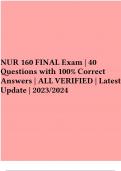 NUR 160 FINAL Exam | 40 Questions with 100% Correct Answers | ALL VERIFIED | Latest Update | 2023/2024