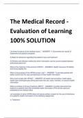 The Medical Record - Evaluation of Learning 100% SOLUTION