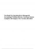 Test Bank For Introduction to Managerial Accounting 6th Edition-Brewer, Garrison, Noreen Complete All Chapters New Version 2023/2024