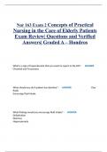 Exam 1,Exam 2 AND Final Exams: NUR163/ NUR 163 (Latest Updates STUDY BUNDLE) Concepts of Practical Nursing in the Care of Elderly Patients Exam Reviews| 100% Correct|Questions and Verified Answers| Graded A – Hondros