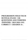 PROGRESSION FIELD TECH III FINAL EXAM / 150 QUESTIONS AND VERIFIED ANSWERS / 2023/2024 ALL CORRECT / GRADED A+. 