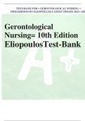    TEST-BANK FOR = GERONTOLOGICAL NURSING = 10TH EDITION BY ELIOPOULOS LATEST UPDATE 2023 / 2024                              Gerontological Nursing= 10th Edition Eliopoulos Test-Bank        Chapter 1 The Aging Population  Test Bank MULTIPLE CHOICE 1.	The