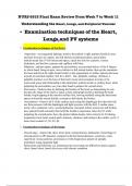 NURS 6512 Final Exam Review From Week 7 to Week 11 Understanding the Heart, Lungs, and Peripheral Vascular • ExaminationtechniquesoftheHeart, Lungs,and PV systems