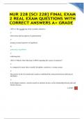 NUR 228 [SCI 228] FINAL EXAM 2 REAL EXAM QUESTIONS WITH CORRECT ANSWERS A+ GRADE