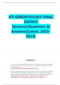 ATI GERONTOLOGY FINAL EXAM(3 Versions)(Questions & Answers)(Latest, 2023-2024)