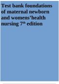 Test bank foundations of maternal newborn and womens’health nursing 7th edition