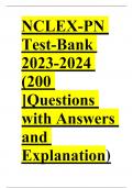 NCLEX-PN Test-Bank 2023-2024 (200 ]Questions with Answers and Explanation