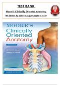 Moore's Clinically Oriented Anatomy 9th Edition TEST BANK By Dalley & Agur, ISBN: 9781975154066, All 10 Chapters Covered, Verified Latest Edition