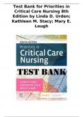 Test Bank for Priorities in Critical Care Nursing 8th Edition by Linda D. Urden; Kathleen M. Stacy; Mary E. Lough 2024/2025