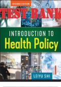 TEST BANK for Introduction to Health Policy 2nd Edition by Leiyu Shi   | All 10 Chapters