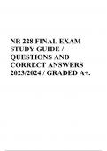 NR 228 FINAL EXAM STUDY GUIDE / QUESTIONS AND CORRECT ANSWERS 2023/2024 / GRADED A+.  2 Exam (elaborations) NR 228 NUTRITION EXAM 1 / 120+ QUESTIONS AND CORRECT ANSWERS 2023/2024 /GRADED A+.  3 Exam (elaborations) NR 228 FINAL EXAM QUESTIONS AND ANSWERS 2