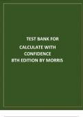 Test Bank for Gray Morris Calculate with Confidence, 8th Edition by Deborah C.