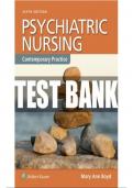 Test Bank - Psychiatric Nursing: Contemporary Practice (6th Edition by Boyd)