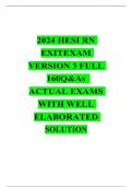 HESI RN EXITEXAM VERSION 3 FULL 160Q&As ACTUAL EXAMS WITH WELL ELABORATED SOLUTION