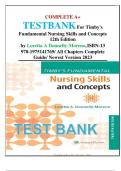 Complete A+ TestBank For Timby's Fundamental Nursing Skills and Concepts 12th Edition by Loretta A Donnelly-Moreno, ISBN-13 978-1975141769/ All Chapters Complete Guide/ Newest Version 2023