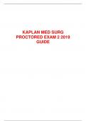 KAPLAN MED SURG  PROCTORED EXAM 2 2019  GUIDE