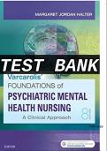 TEST BANK FOR VARCAROLIS’ FOUNDATIONS OF PSYCHIATRIC MENTAL HEALTH NURSING: A CLINICAL APPROACH, 8TH EDITION, BY MARGARET JORDAN HALTER ISBN-13: 978- 0323389679 ISBN-10: 0323389678