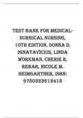 Test Bank for Medical-Surgical Nursing, 10th Edition, Donna D. Ignatavicius, Linda Workman, Cherie R. Rebar, Nicole M. Heimgartner, ISBN: 9780323612418