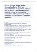 CECE - Clinical Mental Health Counseling Comp (This is a comprehensive study of the Clinical Mental Health Counseling program, based on material provided by instructors at the University of West Alabama) Questions With Complete Solutions.