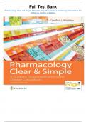 TEST BANK Pharmacology Clear and Simple: Drug Classifications & Dosage Calculations' 4th Edition by Cynthia J. Watkins| Latest Practice Exam 100% Veriﬁed Answers 