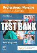 TEST BANK FOR PROFESSIONAL NURSING: CONCEPTS & CHALLENGES, 9TH EDITION BY: BETH BLACK