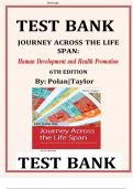 JOURNEY ACROSS THE LIFE SPAN: Human Development and Health Promotion, 6TH EDITION Elaine U. Polan and Daphne R. Taylor TEST BANK ISBN: 9780803674875 Nursing / LPN and LVN Great Text to study for exams and apply concepts to practice and its Instantly Avail