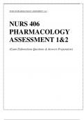 NURS 406 PHARMACOLOGY ASSESSMENT 1& 2 (Exam Elaborations Questions & Answers Preparation)