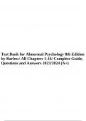 Test Bank for Abnormal Psychology 8th Edition by Barlow/ All Chapters 1-16/ Complete Guide, Questions and Answers 2023/2024 (A+).