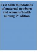 Test Bank Complete For Foundations of Maternal-Newborn and Women’s Health Nursing 7th Edition A+ 2023 LATEST COMPLETE SOLUTIONS