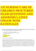 Exam (elaborations) ATI NURSING CARE OF  CHILDREN  