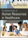 TEST BANK for Fundamentals of Human Resources in Healthcare, 2nd Edition by Bruce Fried  | Complete 12 Chapters