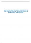 AGNP BOARD EXAM QUESTIONS ASSESSMENT EYE, EAR, NOSE AND THROAT (160+ QUESTIONS WITH ANSWERS AND EXPLANATIONS).