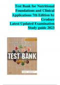 Test Bank for Nutritional Foundations and Clinical Applications 7th Edition by Grodner Nutritional Foundations and Clinical Applications 7 TH Edition Question and Answers, With Rationales