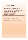 TEST BANK- LEADERSHIP ROLES AND MANAGEMENT FUNCTIONS IN  NURSING 10TH EDITION BESSIE L. MARQUIS CAROL J. HUSTON All Chapters 1-25 Test Bank Questions with Complete Solutions Latest 2023 Questions and Answers with Explanations, All 100% Correct Study Guide