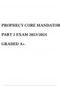 PROPHECY CORE MANDATORYPART 2 EXAM 2023/2024 GRADED A+.  2 Exam (elaborations) Prophecy Health Medical Surgical RN A With Complete Solution